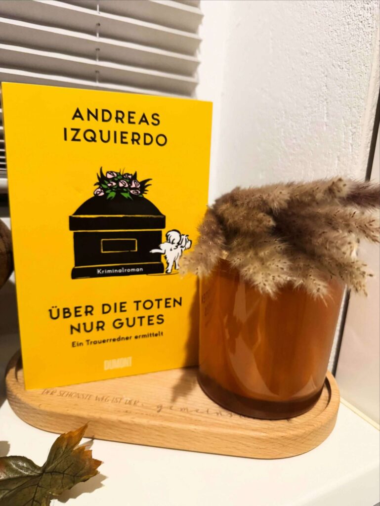 Izquierdo, Andreas: Über die Toten nur Gutes