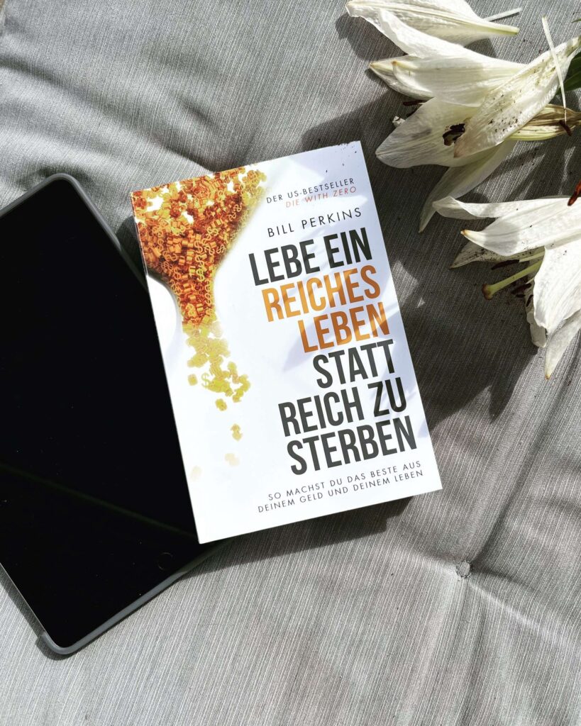 Perkins, Bill: Lebe ein Reiches Leben, statt reich zu sterben