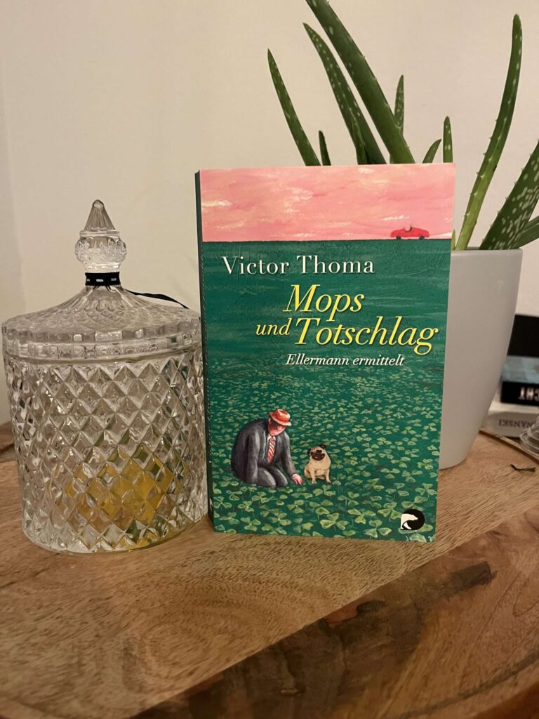 Thoma, Victor: Mops und Totschlag