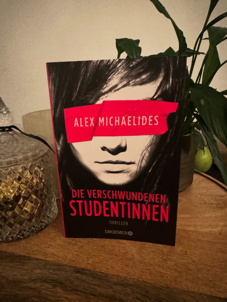 Michaelides, Alex: Die verschwundenen Studentinnen