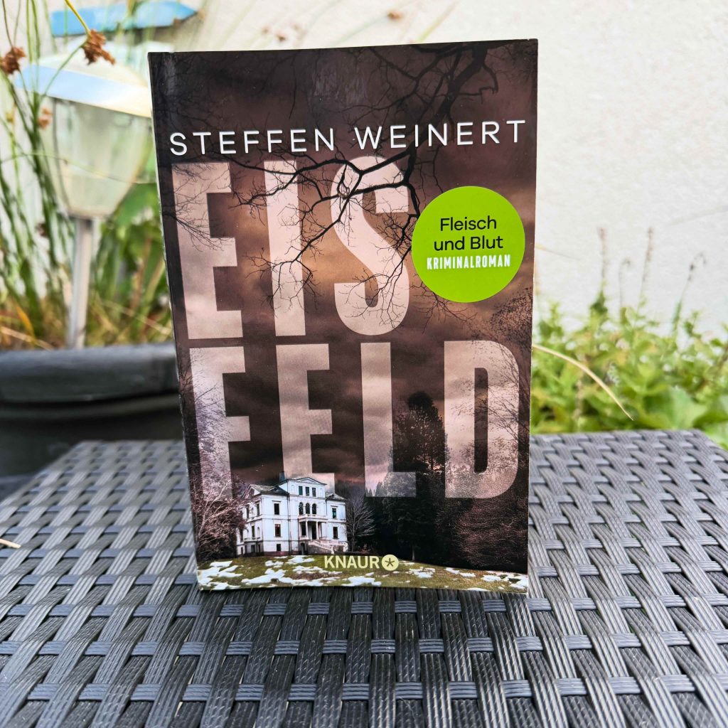 Weinert, Steffen: Eisfeld Teil 3 - Fleisch und Blut