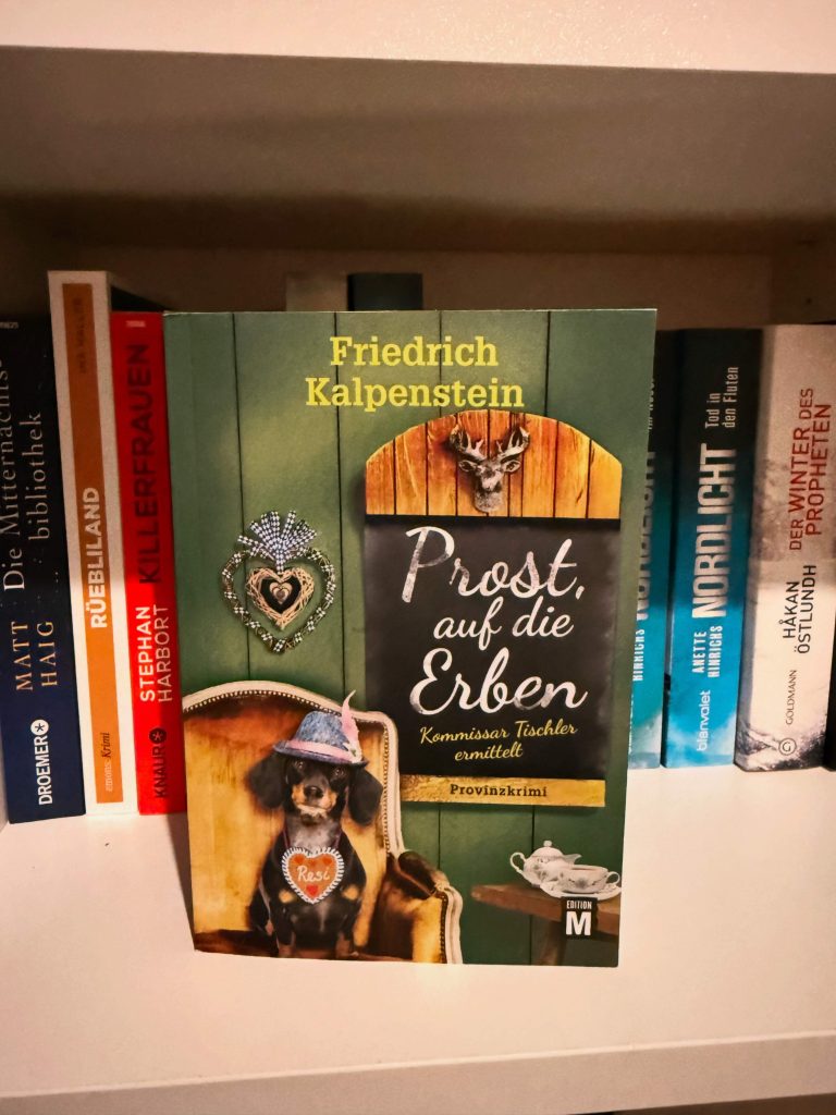 Kalpenstein, Friedrich: Teil 2 - Prost auf die Erben